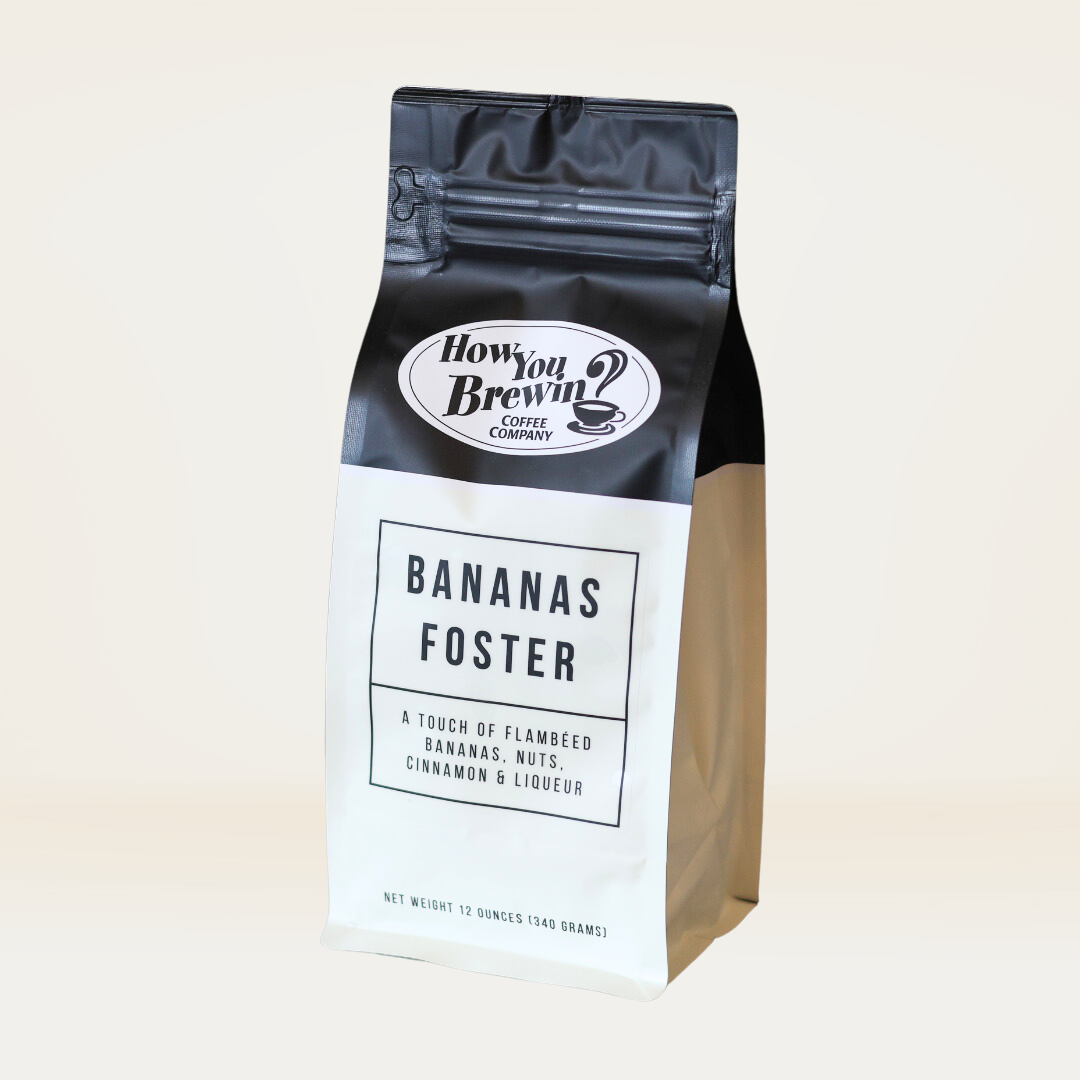 Bananas Foster Coffee Beans – How You Brewin®